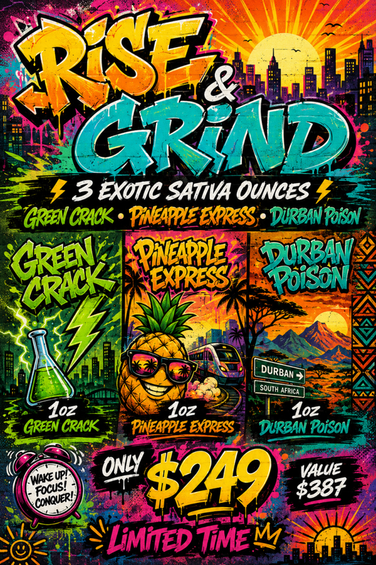 Rise and Grind Bundle 3oz - Pineapple Express, Green Crack, Durban Poison